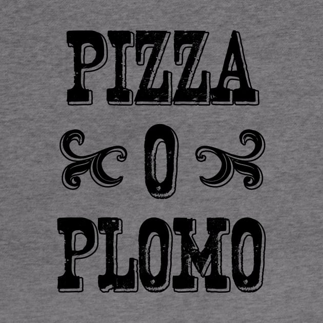 Pizza o plomo by AsKartongs